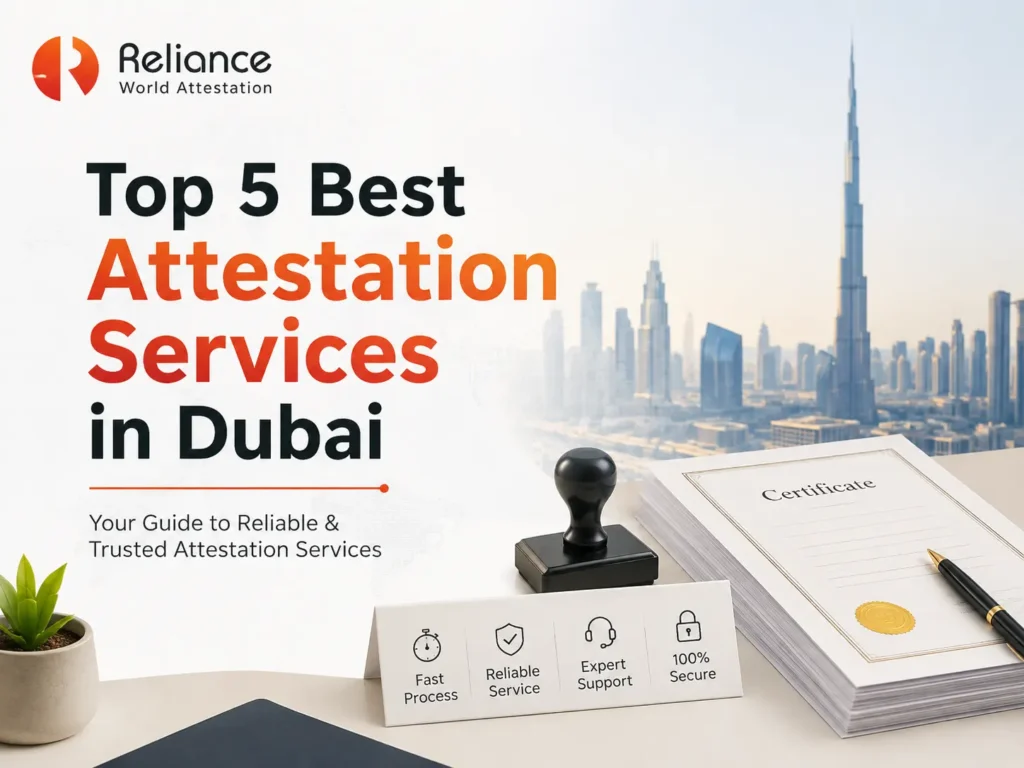Top 5 Best Attestation Services in Dubai, UAE – 2026 Guide
