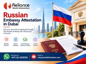 Russian Embassy Attestation in Dubai